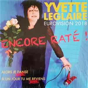 Yvette Leglaire - Eurovision 2018 - Encore Raté ! mp3