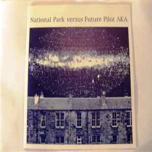 National Park Versus Future Pilot AKA - Earworm Subscription Series. Four. mp3