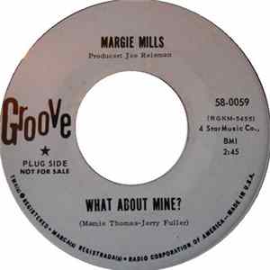 Margie Mills - What About Mine? / Look Who's Crying On My Shoulder mp3