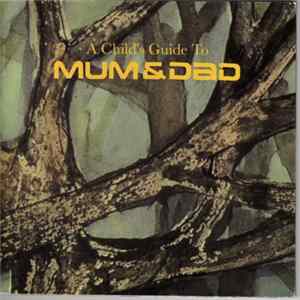 Mum & Dad - A Childs Guide To Mum & Dad mp3