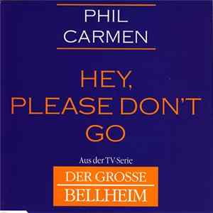 Phil Carmen - Hey, Please Don't Go mp3