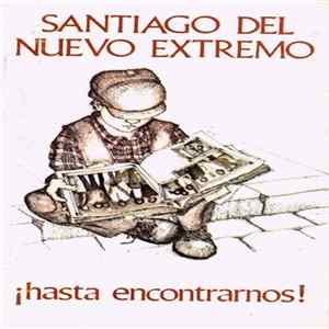 Santiago Del Nuevo Extremo - Hasta Encontrarnos mp3