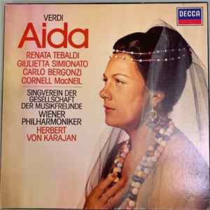 Renata Tebaldi, Verdi, Carlo Bergonzi, Giulietta Simionato, Cornell MacNeil, Herbert von Karajan, Vienna Philharmonic - Aida mp3