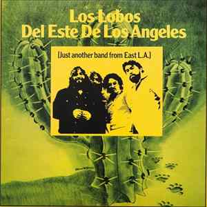 Los Lobos Del Este De Los Angeles - Just Another Band From East L.A. mp3