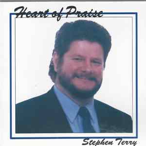 Stephen Terry - Heart Of Praise mp3