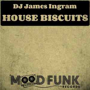 DJ James Ingram - House Biscuits mp3