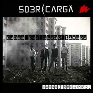 Sobrecarga - Nunca Por Mucho Tiempo - Demos (1982-1983) mp3
