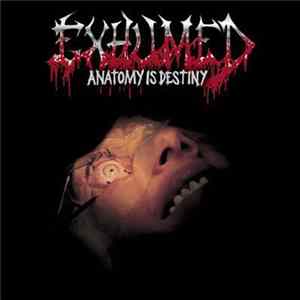 Exhumed - Anatomy Is Destiny mp3