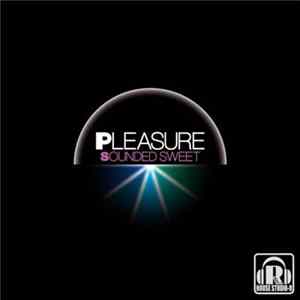 Pleasure - Sounded Sweet mp3