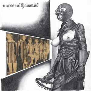 Nurse With Wound - Chance Meeting On A Dissecting Table Of A Sewing Machine And An Umbrella mp3
