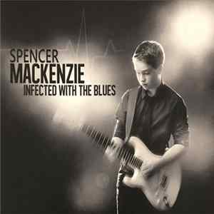 Spencer Mackenzie - Infected With The Blues mp3