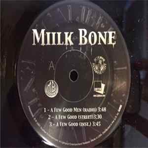 Miilk Bone - A Few Good Men mp3