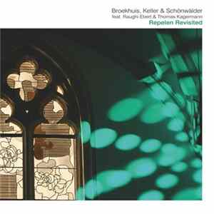 Broekhuis, Keller & Schönwälder Feat. Raughi Ebert & Thomas Kagermann - Repelen Revisited mp3