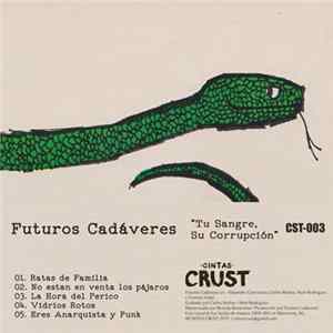 Futuros Cadáveres - Tu Sangre, Su Corrupción mp3