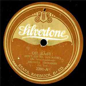 The Southern Serenaders - Oh Baby! / Where The Lazy Daisies Grow mp3