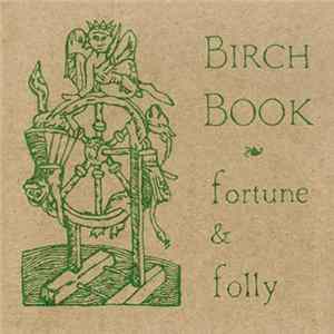 Birch Book - Vol. II - Fortune & Folly mp3