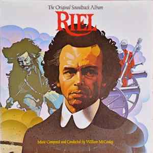 William McCauley - Riel: The Original Soundtrack Album mp3