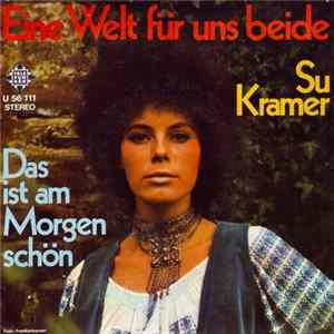 Su Kramer - Eine Welt Für Uns Beide mp3