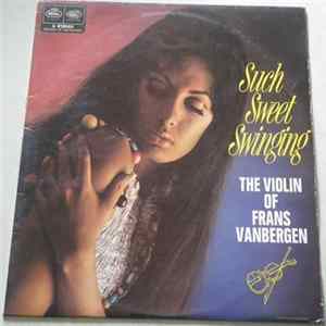 Frans Vanbergen - Such Sweet Swinging (The Violin Of Frans Vanbergen) mp3