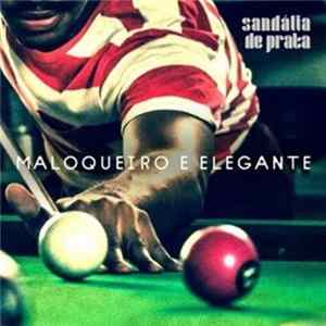 Sandália De Prata - Maloqueiro E Elegante mp3