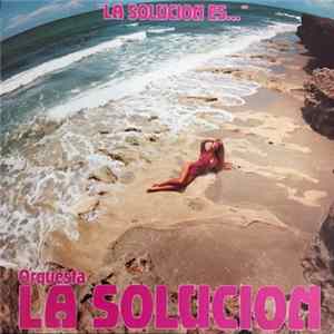 Orquesta La Solucion - La Solucion Es... mp3