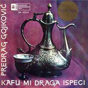 Predrag Gojković - Kafu Mi Draga Ispeci mp3