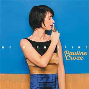 Pauline Croze - Ne Rien Faire mp3