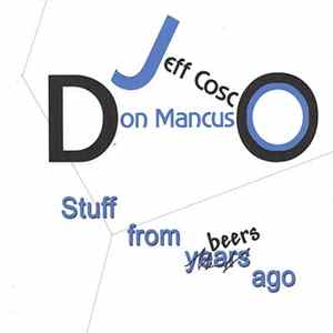 Jeff Cosco, Don Mancuso - Stuff From Years (Beers) Ago mp3