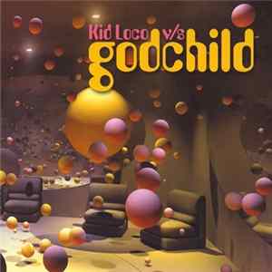 Godchild - Kid Loco v/s Godchild mp3