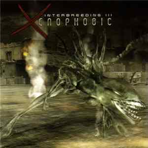 Various - Interbreeding III: Xenophobic mp3