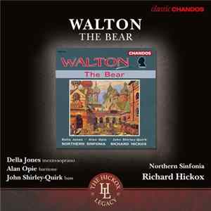 Walton - Della Jones · Alan Opie · John Shirley-Quirk, Northern Sinfonia, Richard Hickox - The Bear mp3