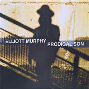 Elliott Murphy - Prodigal Son mp3