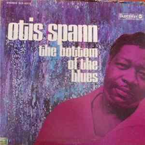 Otis Spann - The Bottom Of The Blues mp3