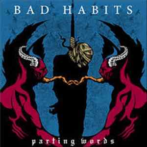 Bad Habits - Parting Words mp3