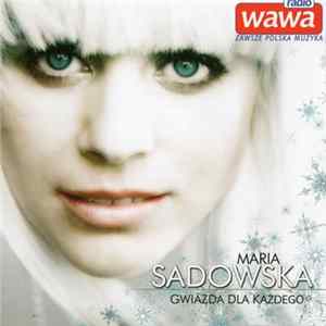 Maria Sadowska - Gwiazda Dla Każdego mp3