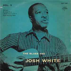 Josh White - The Blues and Josh White Vol. 3 mp3