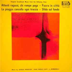 S. Montori / G.P. Chiti / L. Romanelli - Original Soundtrack Music From The Following Films : Attenti Ragazzi, Chi Rompe Paga / Paura In Città / La Poggia Cancella Ogni Traccia / Sfida Sul Fondo mp3