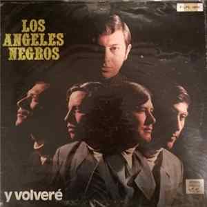 Los Angeles Negros - Y Volvere mp3