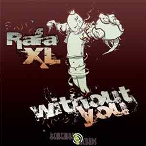 Rafa XL - Without You mp3