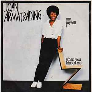 Joan Armatrading - Me Myself I / When You Kisses Me mp3