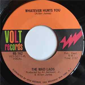The Mad Lads - Whatever Hurts You mp3