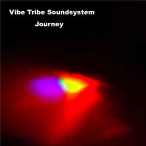 Vibe Tribe Soundsystem - Journey mp3
