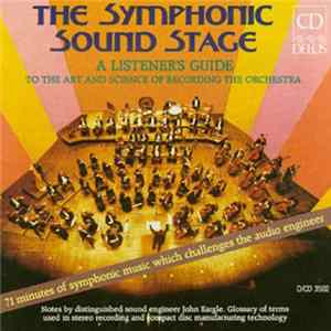 Various - The Symphonic Sound Stage - A Listener's Guide To The Art And Science Of Recording The Orchestra mp3