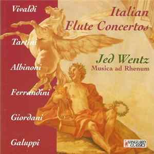 Vivaldi, Ferrandini, Albinoni, Galuppi, Tartini, Giordani, Jed Wentz, Musica Ad Rhenum - Italian Flute Concertos mp3