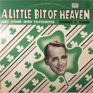 George T. Green - A Little Bit Of Heaven mp3