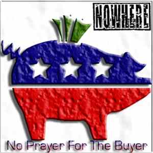 Nowhere - No Prayer For The Buyer! mp3