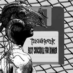 Teknokrater / Sexy Crocodile For Dinner - Teknokrater / Sexy Crocodile For Dinner mp3