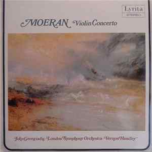 Moeran - John Georgiadis, London Symphony Orchestra, Vernon Handley - Violin Concerto mp3