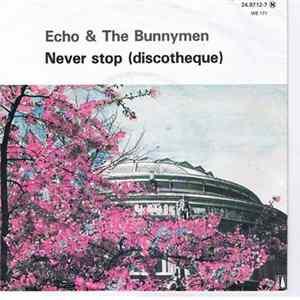Echo & The Bunnymen - Never Stop (Discotheque) mp3