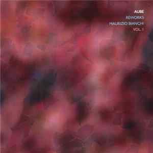 Aube - Reworks Maurizio Bianchi Vol. 1 mp3